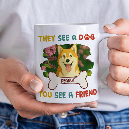 They See A Dog, You See A Friend - Cartoon Style - Personalized Mug - Custom Photo Mug
