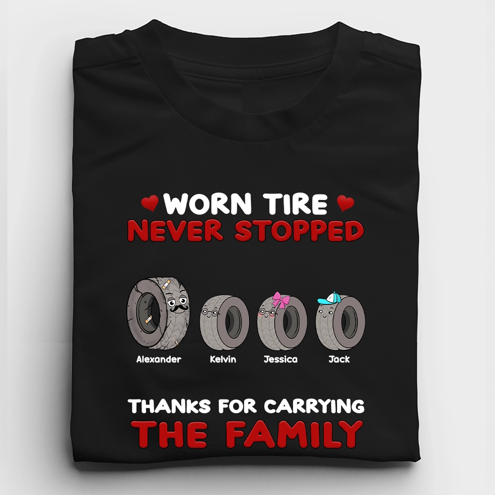 Worn Tire - Never Stopped - Personalized 100% Organic T-shirt