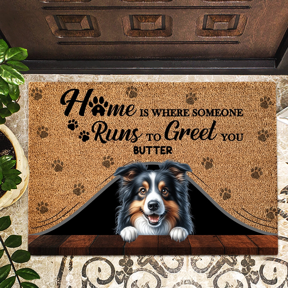 Home Is Where Someone Runs To Greet You - Personalized Doormat 100% Organic