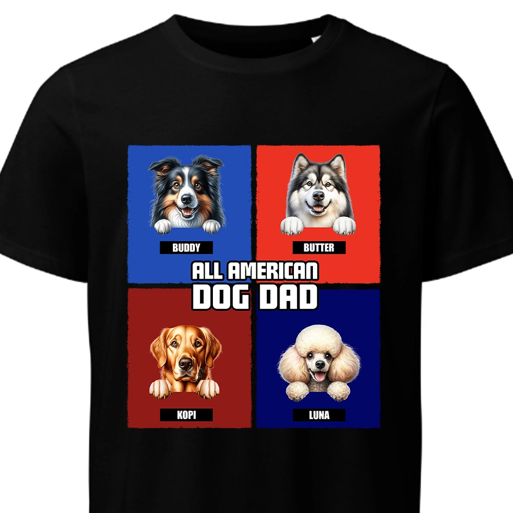 All American Dog Dad - Patriotic Dogs Lover - 100% Organic Personalized T-Shirt