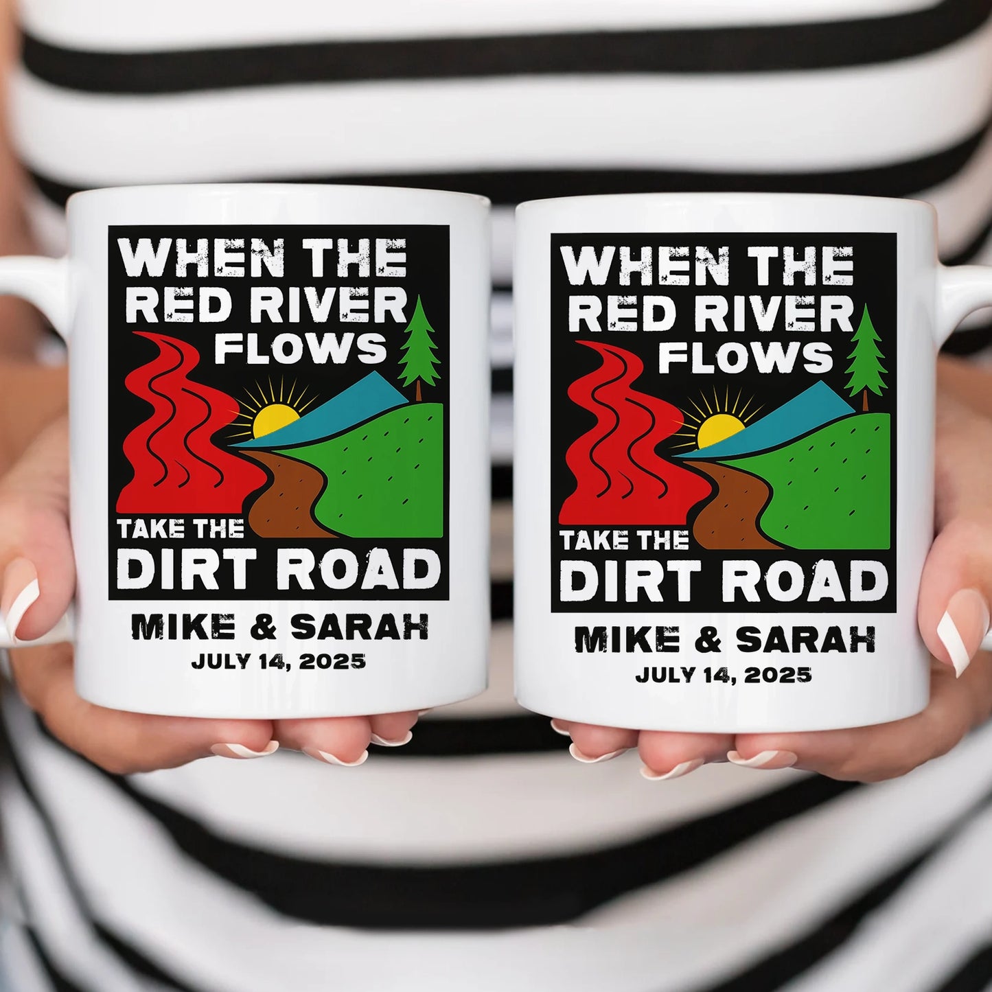 Red River Flows Dirt Road - Personalized Mug For Couples-WE-HN16-HN14080701-web4