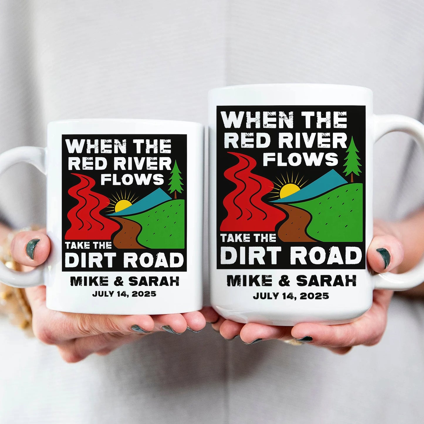 Red River Flows Dirt Road - Personalized Mug For Couples-WE-HN16-HN14080701-web5