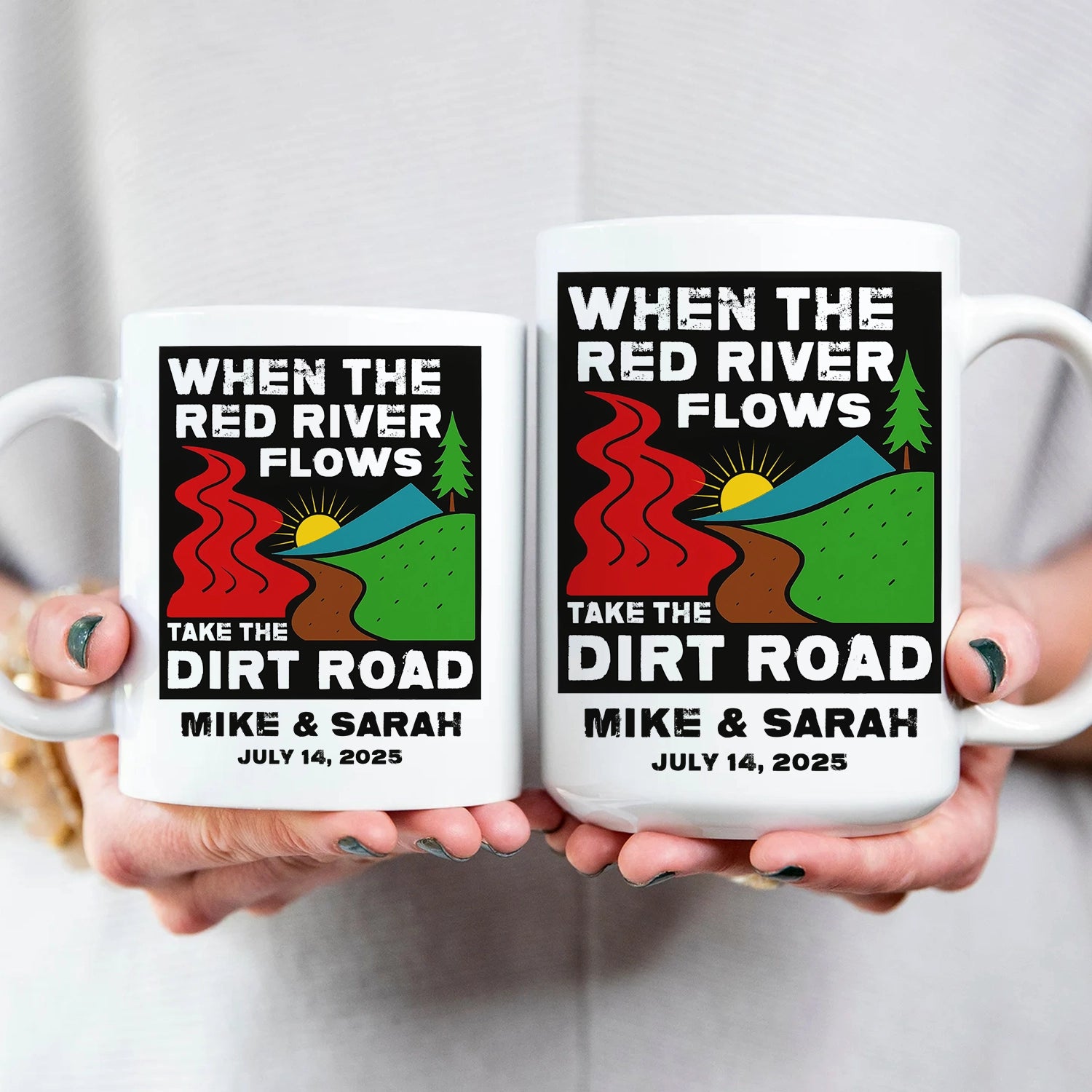 Red River Flows Dirt Road - Personalized Mug For Couples-WE-HN16-HN14080701-web5
