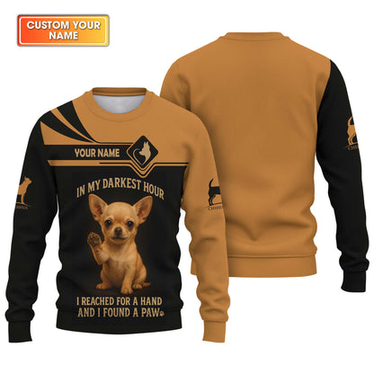 In My Darkest Hour I Reached For A Hand Chihuahua Hoodie, Chihuahua Shirt, Chihuahua Dog T Shirt