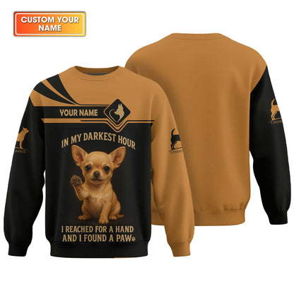 In My Darkest Hour I Reached For A Hand Chihuahua Hoodie, Chihuahua Shirt, Chihuahua Dog T Shirt