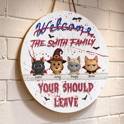 Halloween Horror - You Should Leave - Personalized Wood Sign