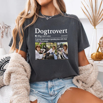 Dogtrovert Definition - Custom Photo Funny Gift For Dog Lovers - Personalized T-Shirt