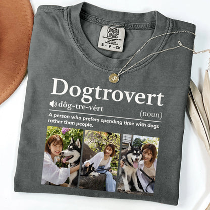 Dogtrovert Definition - Custom Photo Funny Gift For Dog Lovers - Personalized T-Shirt