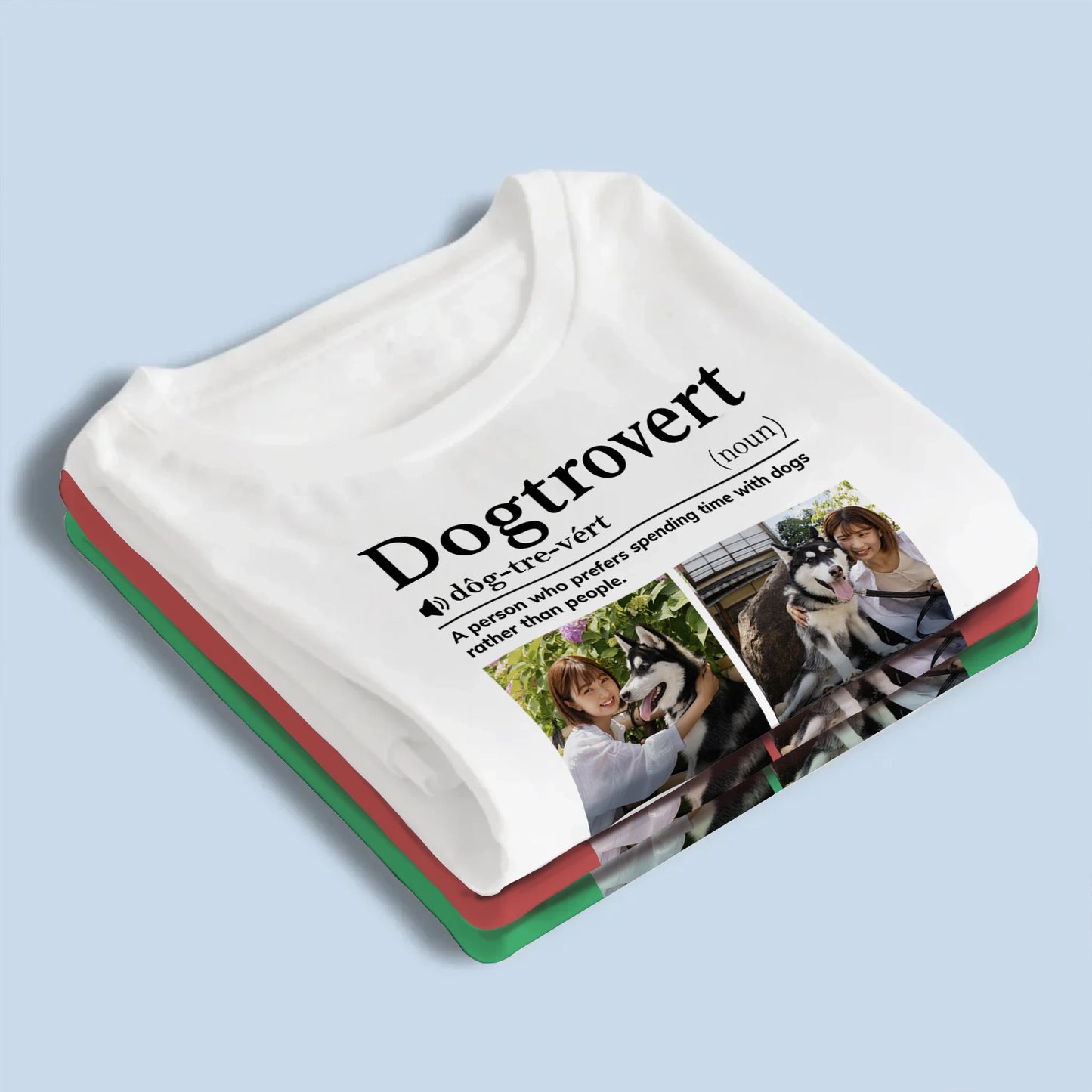 Dogtrovert Definition - Custom Photo Funny Gift For Dog Lovers - Personalized T-Shirt