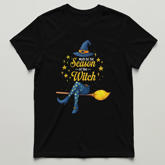 Must Be The Season Of The Witch - Custom Halloween Witch - Personalized T-Shirt