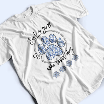Just A Girl Who Loves Dogs - Blue Floral Style - Personalized T-Shirt
