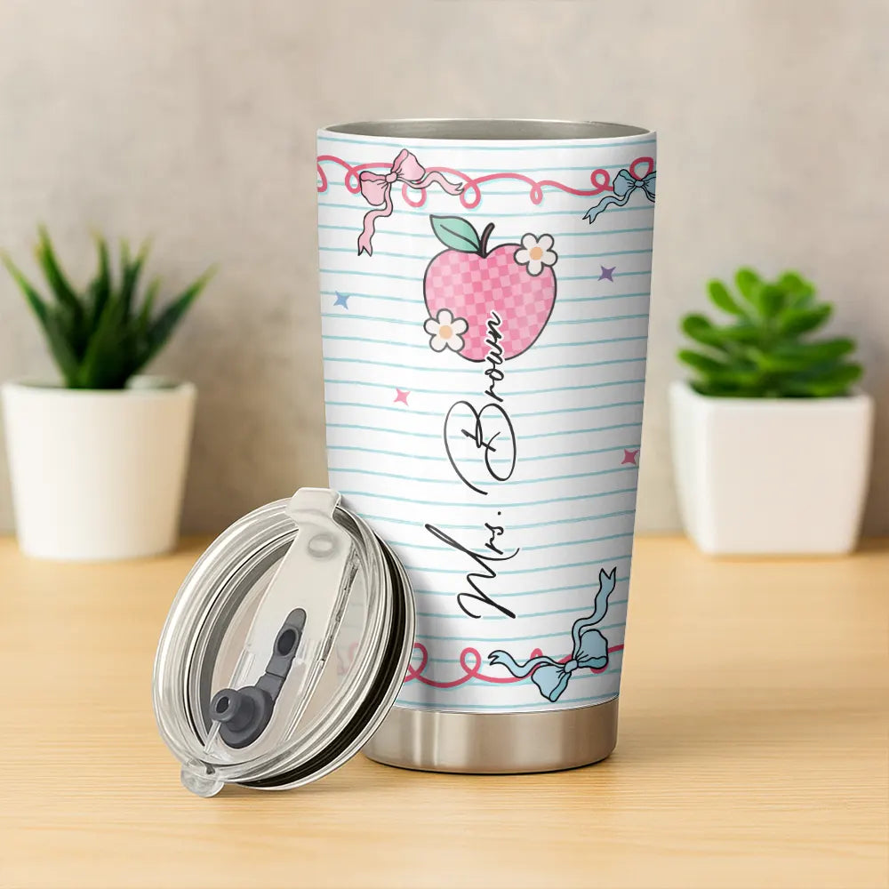 Custom Teachers Name Gift - Girly Coquette Style - Personalized Tumbler