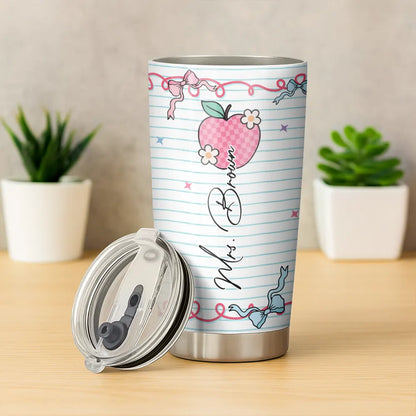 Custom Teachers Name Gift - Girly Coquette Style - Personalized Tumbler