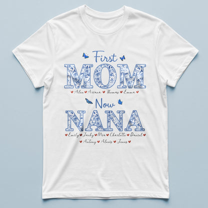 Nana First Mom Now Grandma - Blue Floral Pattern - Personalized T-Shirt