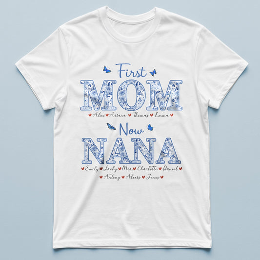 Nana First Mom Now Grandma - Blue Floral Pattern - Personalized T-Shirt