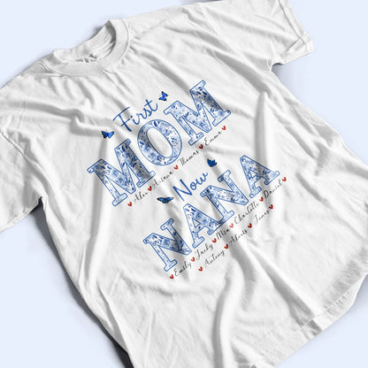 Nana First Mom Now Grandma - Blue Floral Pattern - Personalized T-Shirt