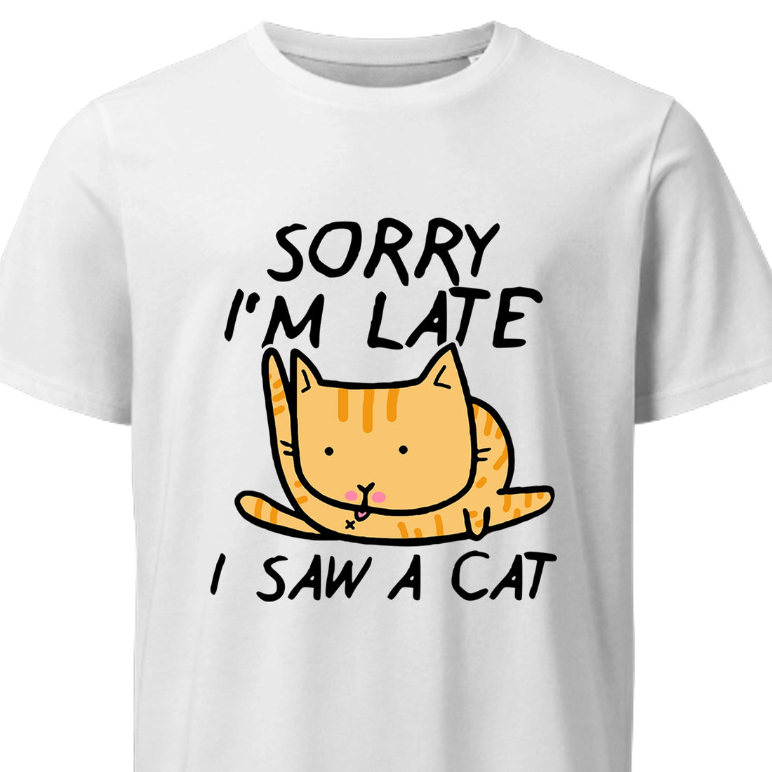 Funny Sorry I'm Late - Dilly Dallying Cat - Personalized 100% Organic T-Shirt